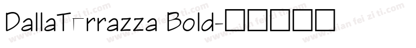 DallaTerrazza Bold字体转换
